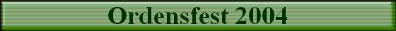 Ordensfest 2004