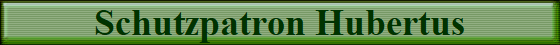 Schutzpatron Hubertus
