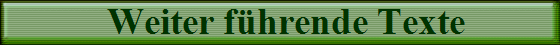 Weiter f�hrende Texte
